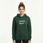 quit F (1) Women hoodie don't quit green