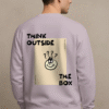think box 2 Think outside the box front sweatshirt